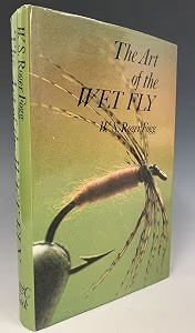The Art of the Wet Fly och A Handbook of North Contry Fly etc…